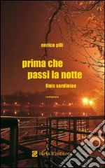 Prima che passi la notte. Finis Sardiniae