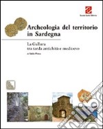 Archeologia del territorio in Sardegna. La Gallura tra tarda antichità e Medioevo