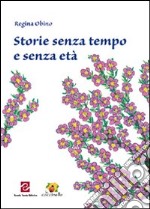 Storia senza tempo e senza età libro