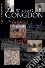 William Congdon. An american artist in Italy