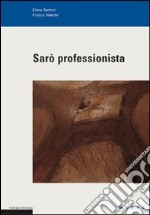 Sarò professionista