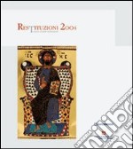 Restituzioni 2004. Tesori d'arte restaurati libro