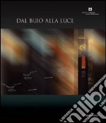 Dal buio alla luce