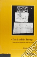 Dans la mobilitè du temps. Une proposition de parcours pour l'oevre d'art libro