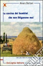 La cascina dei bambini che non litigavano mai libro