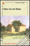 L'altra riva del fiume libro