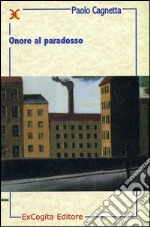 Onore al paradosso libro