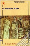 La rivoluzione di Dike libro di Covino Carmine