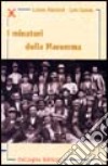 I minatori della Maremma libro di Bianciardi Luciano Cassola Carlo