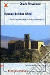 Il paese dei due Cristi. Storie e personaggi della mia Sicilia mai dimenticata libro