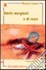 Storie marginali e di mare libro