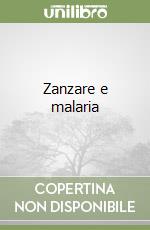 Zanzare e malaria