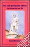 Una bella professione sofferta. Un chirurgo degli anni '60 libro