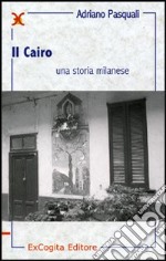 Il Cairo. Una storia milanese