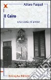 Il Cairo. Una storia milanese libro