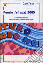 Poesie (et alia) 2005 libro