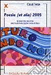 Poesie (et alia) 2005 libro