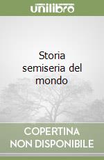 Storia semiseria del mondo libro