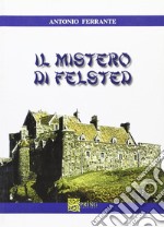 Il mistero di Felsted libro