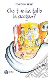 Che fine ha fatto la cicogna? libro