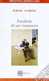 Parabole di un visionario libro