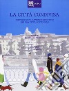 La città condivisa. Percorsi di educazione ambientale per una città sostenibile libro