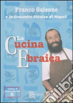 La cucina ebraica. Ediz. illustrata