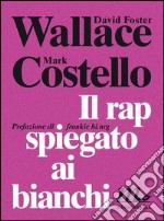 Il rap spiegato ai bianchi libro