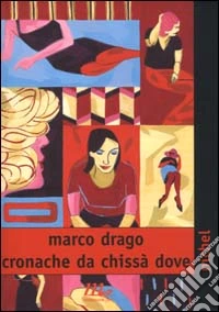 Cronache da chissà dove