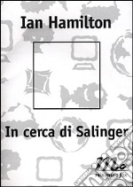 In cerca di Salinger libro
