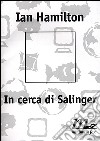 In cerca di Salinger libro