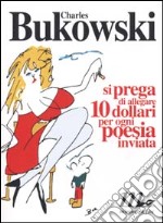 Si prega di allegare 10 dollari per ogni poesia inviata libro