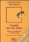 L'anello che non tiene. Tolkien fra letteratura e mistificazione libro