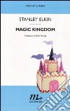 Magic Kingdom libro di Elkin Stanley