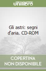 Gli astri: segni d'aria. CD-ROM libro