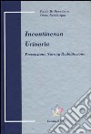 Incontinenza urinaria. Prevenzione, nursing, riabilitazione libro