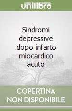 Sindromi depressive dopo infarto miocardico acuto libro