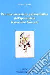 Per una concezione psicosomatica dell'ipocondria. Il pensiero bloccato libro