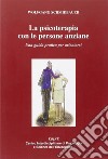 La psicoterapia con le persone anziane. Una guida praatica per orientarsi libro