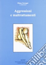 Aggressioni e maltrattamenti