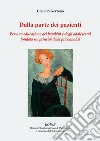 Dalla parte dei pazienti. Per una educazione dei bambini e degli adolescenti fondata sui principi della psicoanalisi. Nuova ediz. libro