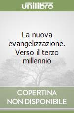 La nuova evangelizzazione. Verso il terzo millennio libro