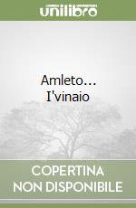 Amleto... I'vinaio libro