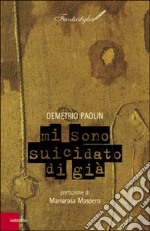 Mi sono suicidato di già libro