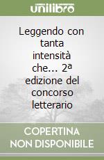 Leggendo con tanta intensità che... 2ª edizione del concorso letterario