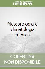 Meteorologia e climatologia medica libro