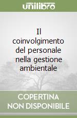 Il coinvolgimento del personale nella gestione ambientale