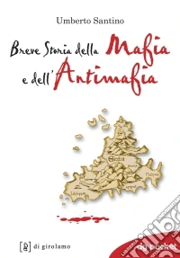 Breve storia della mafia e dell'antimafia