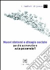 Nuovi sintomi e disagio sociale. Perché scommettere sulla psicoanalisi? libro