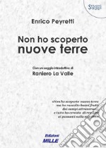 Non ho scoperto nuove terre libro